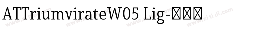 ATTriumvirateW05 Lig字体转换